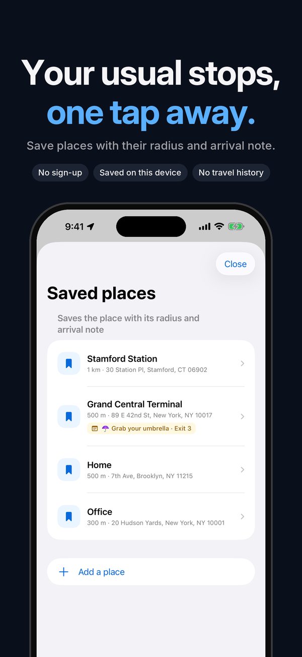 Save your usual stops with their alert radius